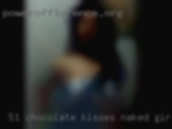 5'1 chocolate naked girls kisses sweet and naughty.