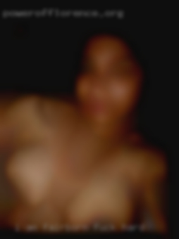 I am very horny and need Fairborn fuck hard sex.