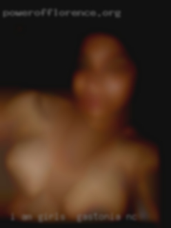 I am open girls in Gastonia, NC to various nationalities.