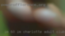 Im 6'0 Charlotte adult club im horny alot and I got an 8inch.