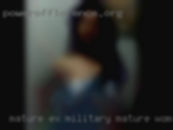 Mature ex military mature women in Michigan kinkster.