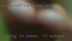 Trying woman in Ft. Mohave to be in best shape..